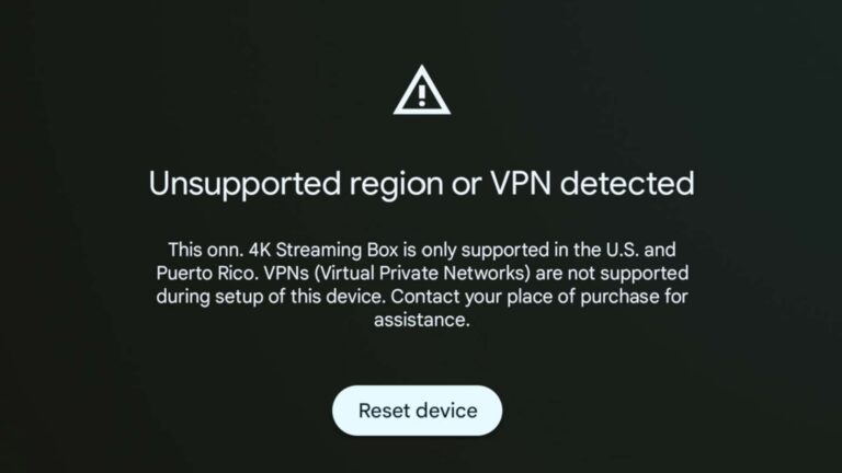 Onn streaming devices are now detecting VPNs to block setup in unsupported regions